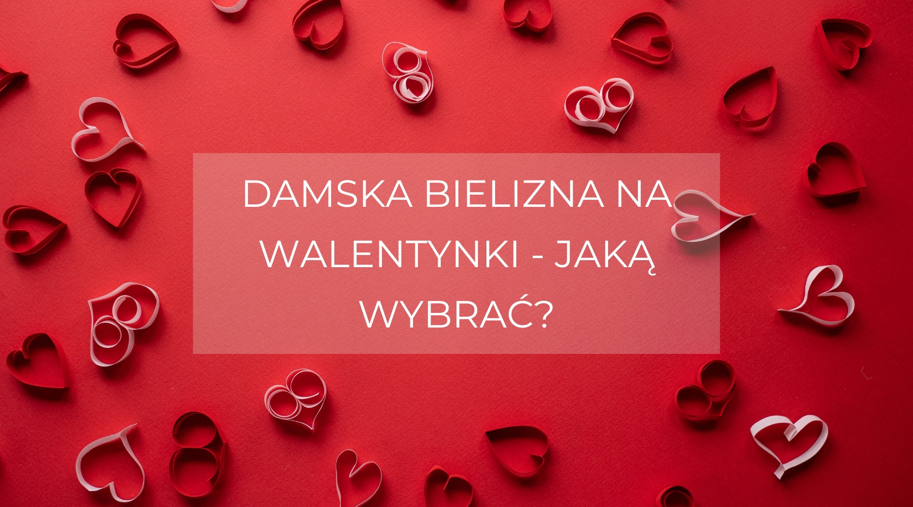 Bielizna na walentynki