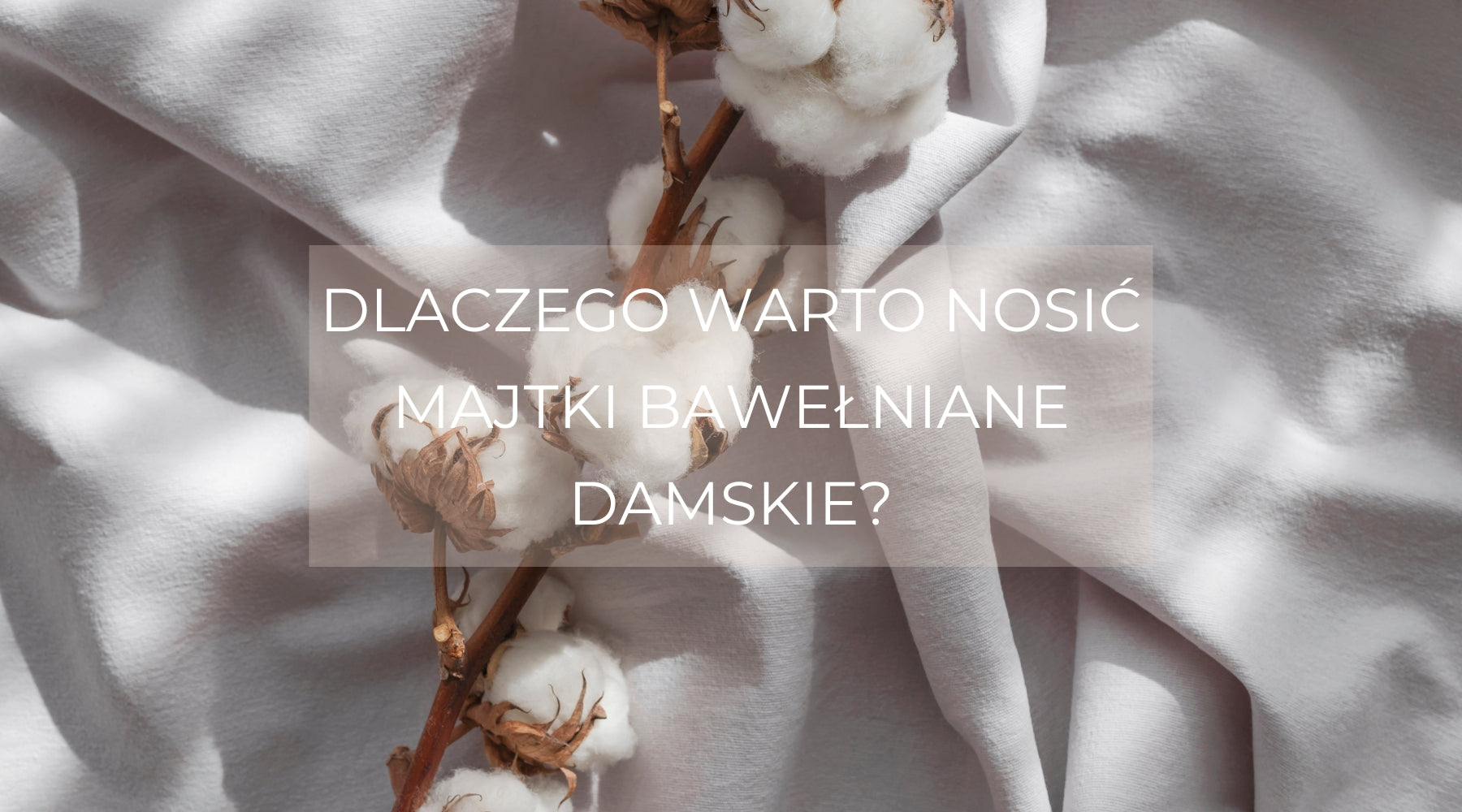 Majtki bawełniane zalety