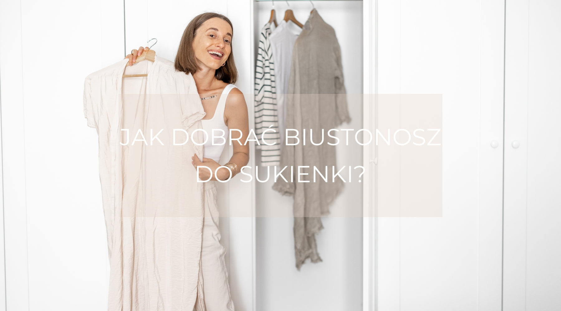 Jak dobrać biustonosz do sukienki?