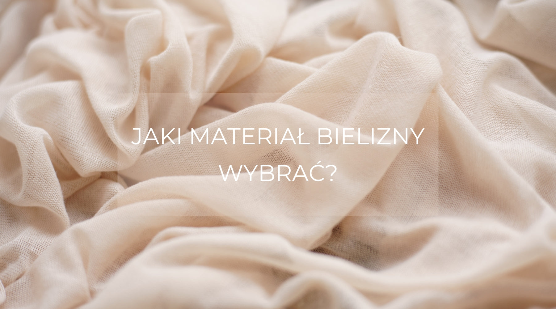 Bielizna jaki materiał