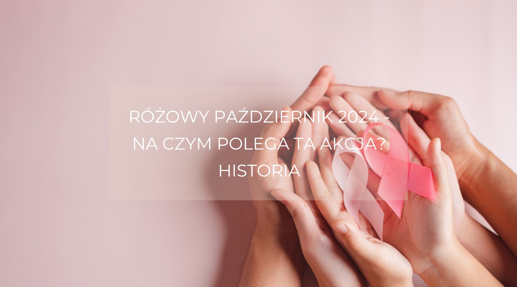 Różowy październik 2024 - na czym polega ta akcja? Historia