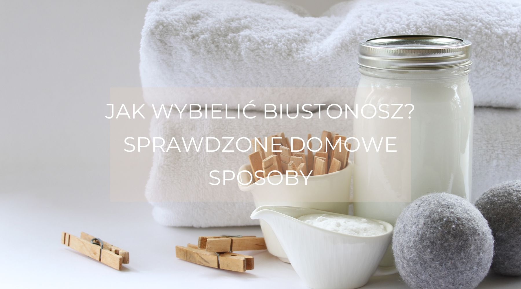 jak wybielić biustonosz domowym sposobem