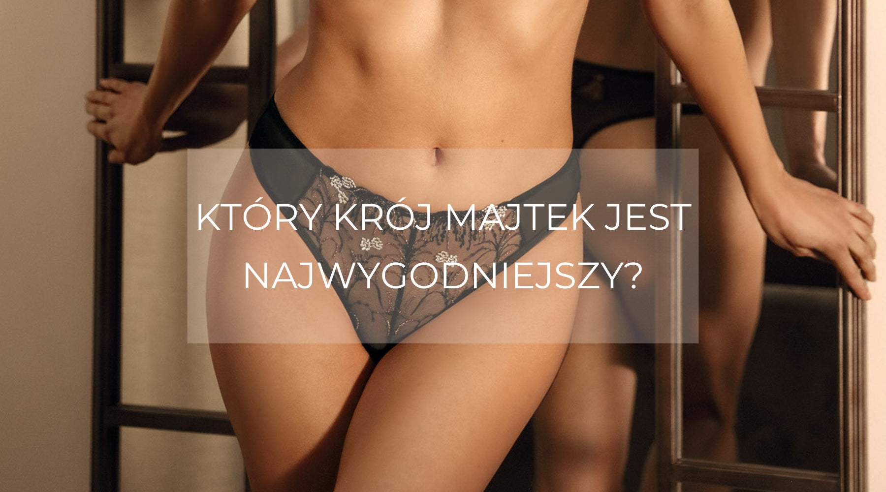 najwygodniejsze majtki damskie